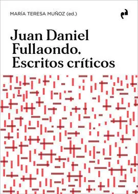 Juan Daniel Fullaondo. Escritos Criticos