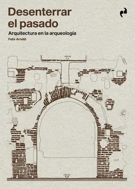 Desenterrar el Pasado