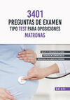 3401 PREGUNTAS DE EXAMEN TIPO TEST PARA OPOSICIONES. MATRONAS