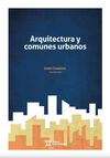 ARQUITECTURA Y COMUNES URBANOS