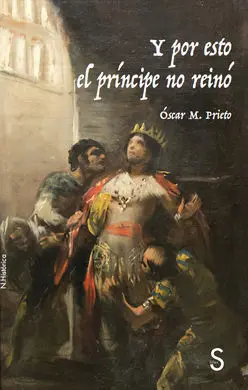 Y por esto el Príncipe no Reinó?