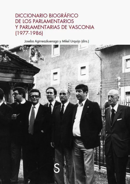 Diccionario Biográfico de los Parlamentarios y Parlamentarias de Vasconia (1977-1986)