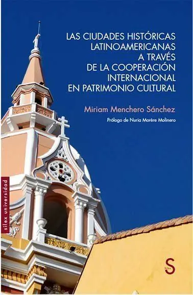 Las Ciudades Históricas Latinoamericanas a Través