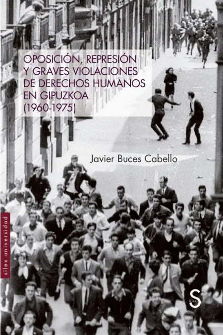 Oposición, Represión y Graves Violaciones de Derechos Humanos en Guipuzcoa (1960