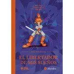 El Libertador de Mis Sueños