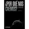 ¿PORQUE NOS CAEMOS? ANÁLISIS DE LA TRILOGÍA EL CABALLERO OSCURO