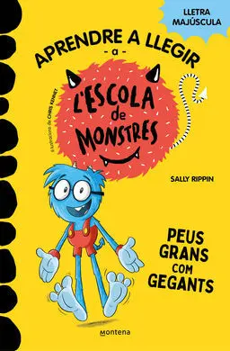 Aprendre a Llegir a L'escola de Monstres 4 - Peus Grans Com Gegants
