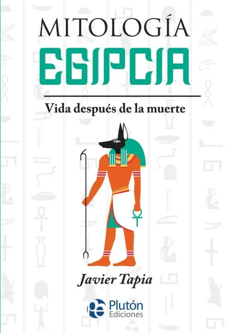 Mitologia Egipcia. Vida Después de la Muerte