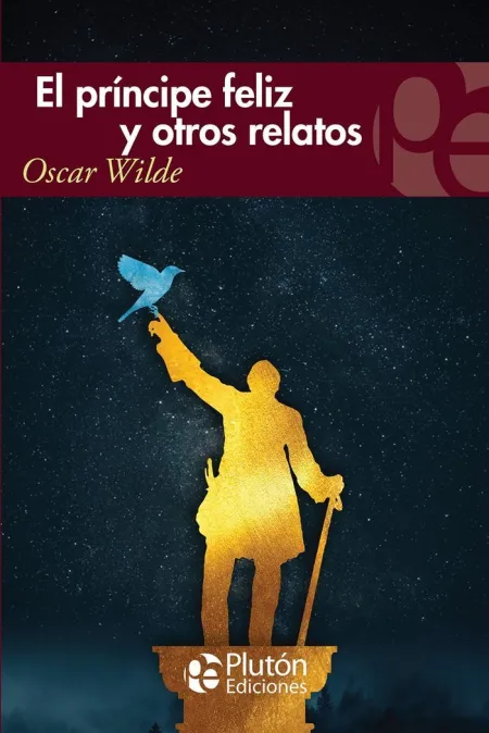 El Príncipe Feliz y Otros Relatos
