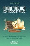 MAGIA PRACTICA CON INCIENSO Y VELAS