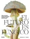 FUTURO ES FÚNGICO