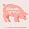 PRIMERS DESCOBRIMENTS. ANIMALS DE LA GRANJA