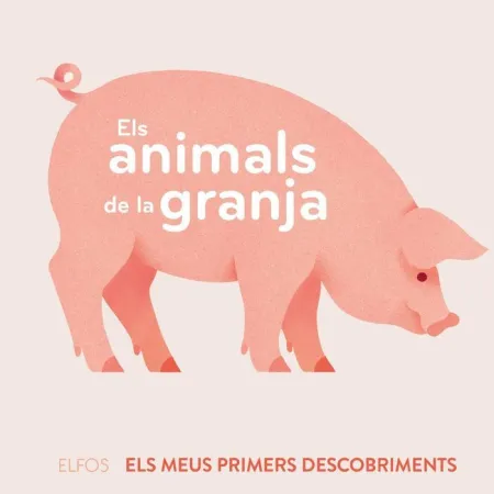 Primers Descobriments. Animals de la Granja
