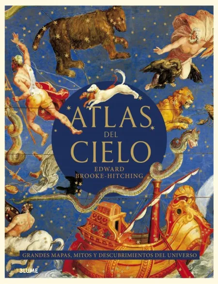 Atlas del Cielo. Grandes Mapas, Mitos...