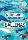 GRAN LIBRO DE ACTIVIDADES PARA AMANTES DE LAS BALLENAS