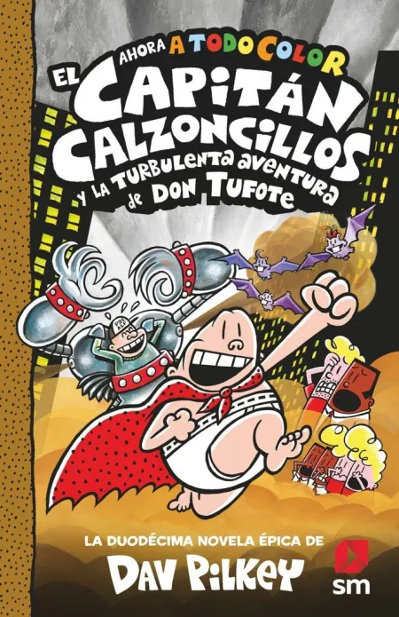 Cacc. 12 el Capitán Calzoncillos y la Turbulenta Aventura de Don Tufot