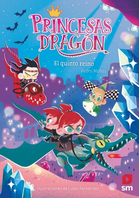 Princesas Dragón 15. El Quinto Reino