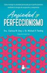 ANSIEDAD Y PERFECCIONISMO