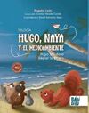 TRILOGIA HUGO NAYA Y EL MEDIOAMBIENTE