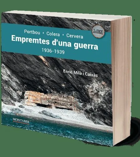 Empremtes D'una Guerra. Portbou-Colera-Cervera. 19