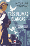 TRES PLUMAS BLANCAS (SERIE MAISIE DOBBS 2)