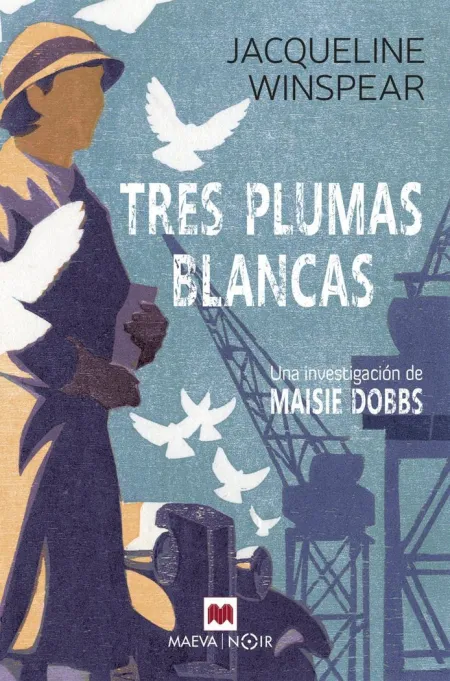 Tres Plumas Blancas (Serie Maisie Dobbs 2)