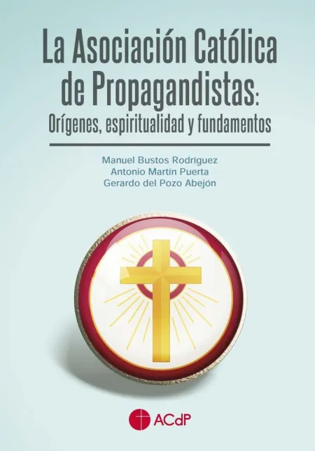 Asociación Católica de Propagandistas: Orígenes, e