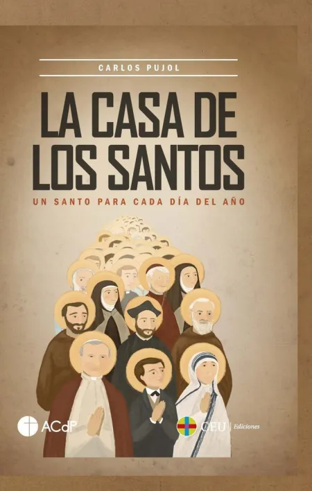 La Casa de los Santos. Un Santo para Cada Día del Año