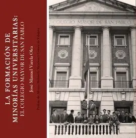 La Formación de Minorías Universitarias: el Colegio Mayor de San Pablo