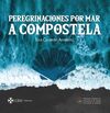 PEREGRINACIONES POR MAR A COMPOSTELA 2023