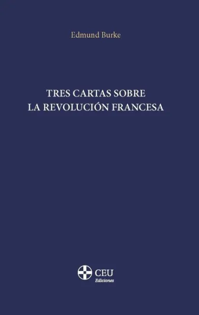 Tres Cartas Sobre la Revolución Francesa