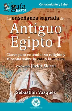 Guíaburros la Enseñanza Sagrada del Antiguo Egipto I