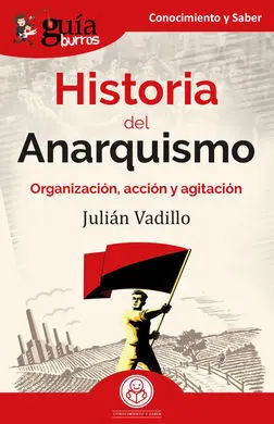Guíaburros: Historia del Anarquismo