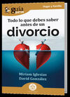 TODO LO QUE DEBES SABER ANTES DE UN DIVORCIO