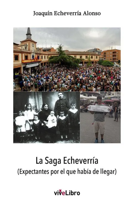 Saga Echeverria, la (Expectantes por el que Habia