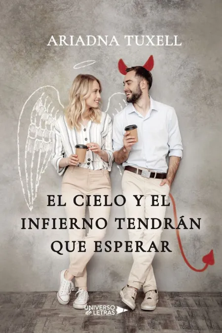 El Cielo y el Infierno Tendrán que Esperar