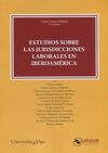 ESTUDIOS SOBRE LAS JURISDICCIONES LABORALES EN IBEROAMÉRICA