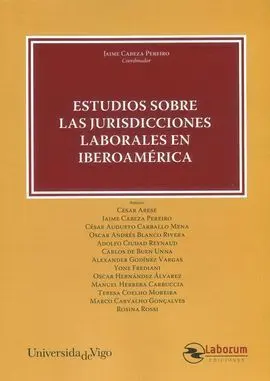 Estudios Sobre las Jurisdicciones Laborales en Iberoamérica