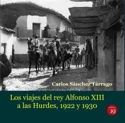 Viajes del Rey Alfonso Xiii a las Hurdes, 1922 y 1930