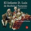 EL INFANTE D LUIS DE BORBON Y FARNESIO