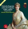 VICTORIA EUGENIA REINA DE ESPAÃ?A 1887 1969