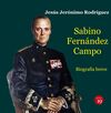 SABINO FERNÁNDEZ CAMPO (1918-2009). BIOGRAFÍA BREVE
