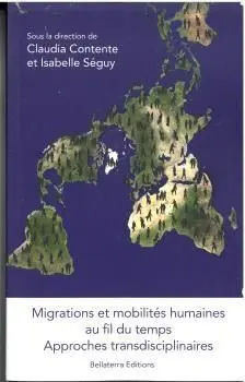 Migraciones y Movilidades Humanas a lo Largo del Tiempo. Perspectivas Transdisci