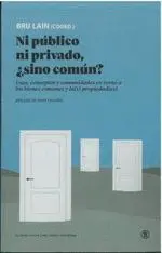 Ni Público Ni Privado, ¿Sino Común?
