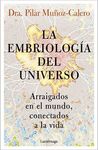 LA EMBRIOLOGIÍ DEL UNIVERSO