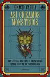 ASI CREAMOS MONSTRUOS