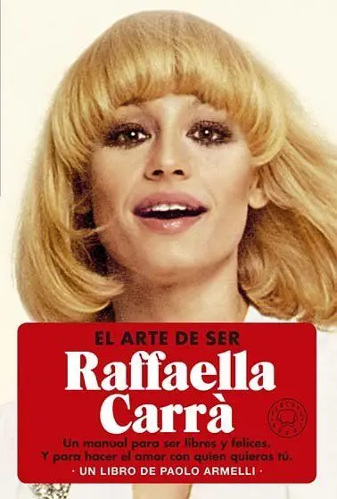 Arte de Ser Raffaella Carrà, el