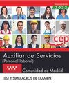 AUXILIAR DE SERVICIOS (PERSONAL LABORAL). COMUNIDAD DE MADRID. TEST Y SIMULACROS