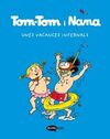 TOM-TOM I NANA VOL. 4 - UNES VACANCES INFERNALS