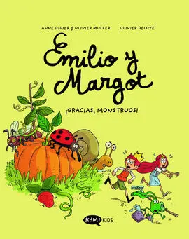 Emilio y Margot 4. ¡Gracias Monstruos!